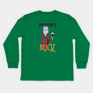 Mornings suck Vampire Kids Long Sleeve T-Shirt